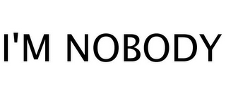 I'M NOBODY