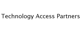 TECHNOLOGY ACCESS PARTNERS