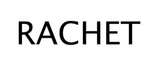 RACHET
