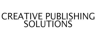 CREATIVE PUBLISHING SOLUTIONS