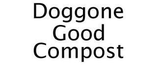 DOGGONE GOOD COMPOST