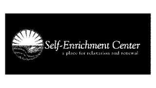 SELF-ENRICHMENT CENTER A PLACE FOR RELAXATION AND RENEWAL