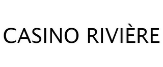CASINO RIVIÈRE