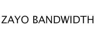 ZAYO BANDWIDTH