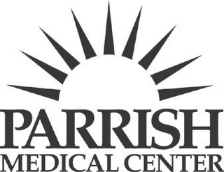 PARRISH MEDICAL CENTER