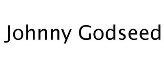JOHNNY GODSEED