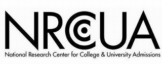 NRCCUA NATIONAL RESEARCH CENTER FOR COLLEGE & UNIVERSITY ADMISSIONS