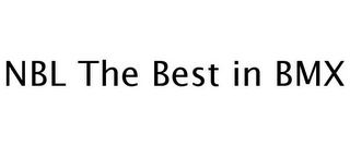 NBL THE BEST IN BMX