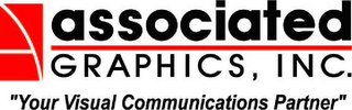 A ASSOCIATED GRAPHICS, INC. "YOUR VISUAL COMMUNICATIONS PARTNER"