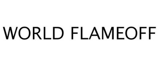 WORLD FLAMEOFF