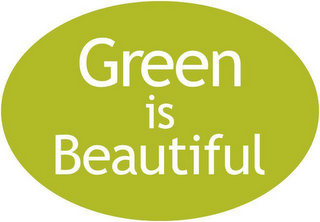 GREEN IS BEAUTIFUL