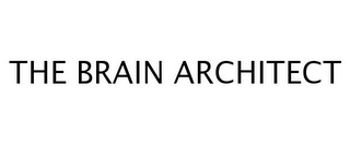 THE BRAIN ARCHITECT