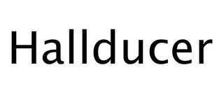 HALLDUCER