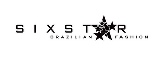 S I X S T A R BRAZILLIAN FASHION