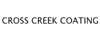 CROSS CREEK COATING