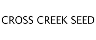 CROSS CREEK SEED