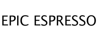 EPIC ESPRESSO