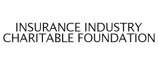 INSURANCE INDUSTRY CHARITABLE FOUNDATION