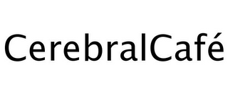 CEREBRALCAFÉ