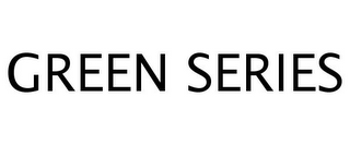 GREEN SERIES