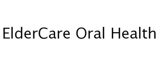 ELDERCARE ORAL HEALTH