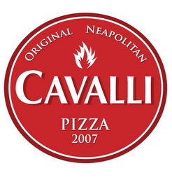 CAVALLI PIZZA 2007 ORIGINAL NEAPOLITAN