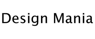 DESIGN MANIA