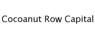 COCOANUT ROW CAPITAL