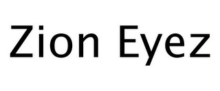 ZION EYEZ