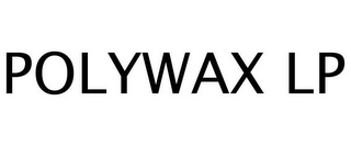 POLYWAX LP