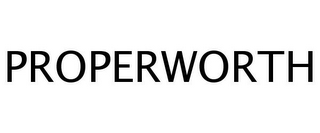 PROPERWORTH