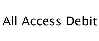 ALL ACCESS DEBIT