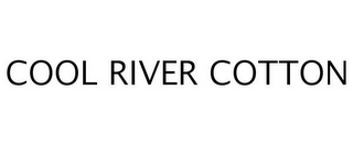 COOL RIVER COTTON