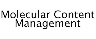 MOLECULAR CONTENT MANAGEMENT