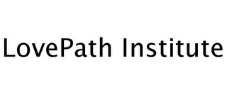 LOVEPATH INSTITUTE