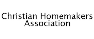 CHRISTIAN HOMEMAKERS ASSOCIATION