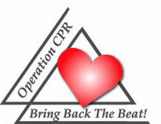 OPERATION CPR BRING BACK THE BEAT!