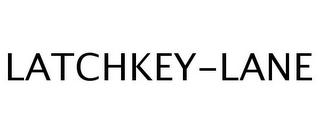 LATCHKEY-LANE