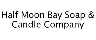 HALF MOON BAY SOAP & CANDLE COMPANY
