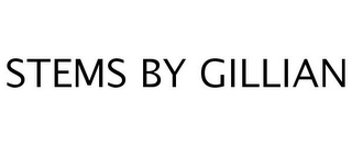 STEMS BY GILLIAN
