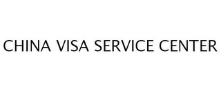 CHINA VISA SERVICE CENTER