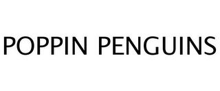 POPPIN PENGUINS