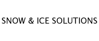 SNOW & ICE SOLUTIONS