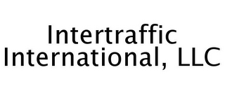 INTERTRAFFIC INTERNATIONAL, LLC