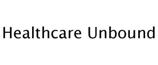 HEALTHCARE UNBOUND