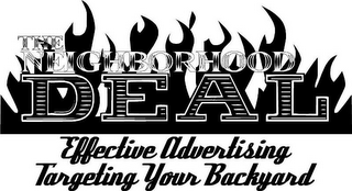 THE NEIGHBORHOOD DEAL EFFECTIVE ADVERTISING TARGETING YOUR BACKYARD