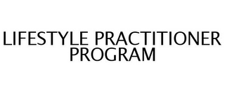 LIFESTYLE PRACTITIONER PROGRAM