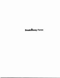 BREAKAAWAY FARES