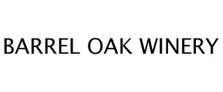 BARREL OAK WINERY