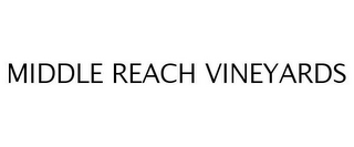 MIDDLE REACH VINEYARDS